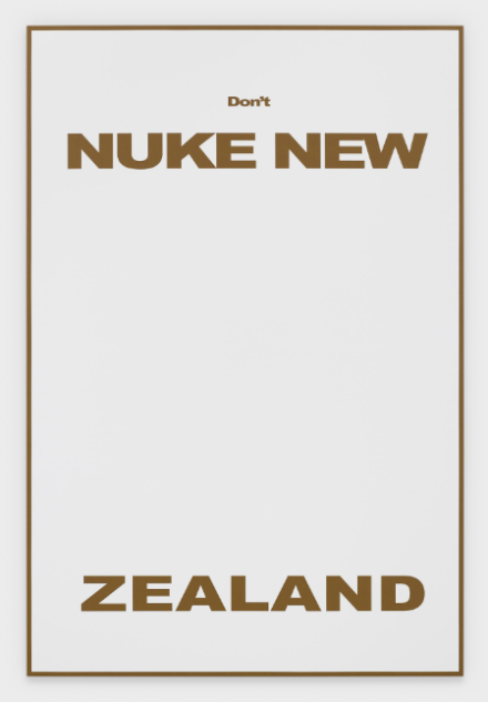 Michael Willams, Don't Nuke New Zealand (2020), via Gladstone